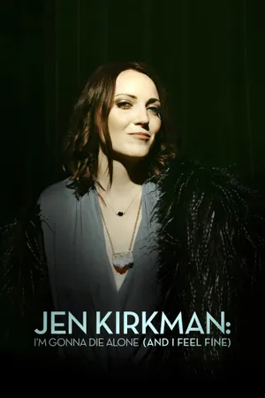 Jen Kirkman: Tôi Sẽ Chết Trong Cô Đơn (Nhưng Chẳng Sao Cả)