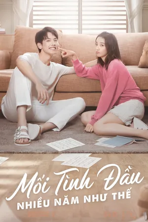 Mối Tình Đầu Nhiều Năm Như Thế