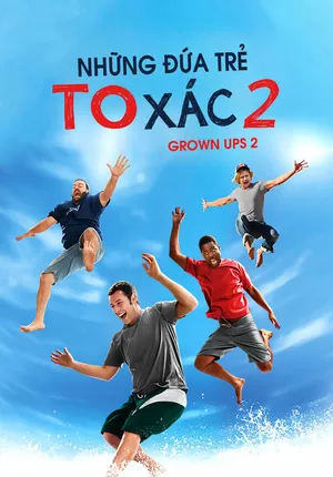 Những Đứa Trẻ To Xác 2