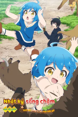 Nhật Ký Sống Chậm Nơi Dị Giới: Nuôi Con Trong Lúc Làm Mạo Hiểm Giả