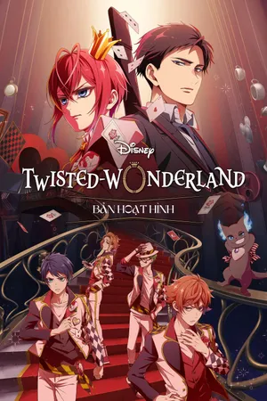 Disney Twisted-Wonderland: Bản Hoạt Hình