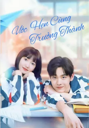 Ước Hẹn Cùng Trưởng Thành