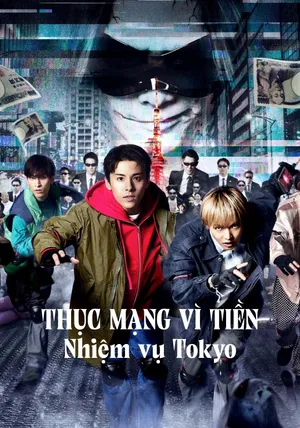 Thục Mạng Vì Tiền: Nhiệm Vụ Tokyo