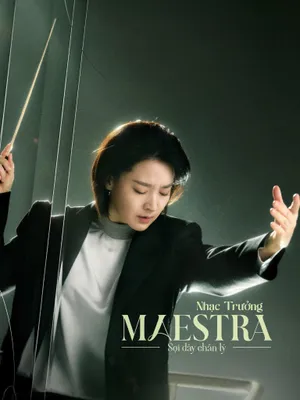 Nhạc Trưởng Maestra: Sợi Dây Chân Lý
