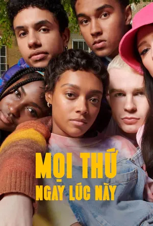 Mọi Thứ, Ngay Lúc Này