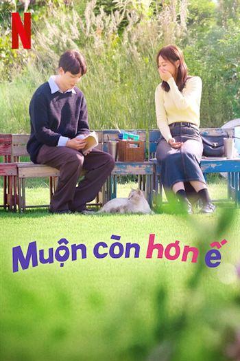 Muộn Còn Hơn Ế