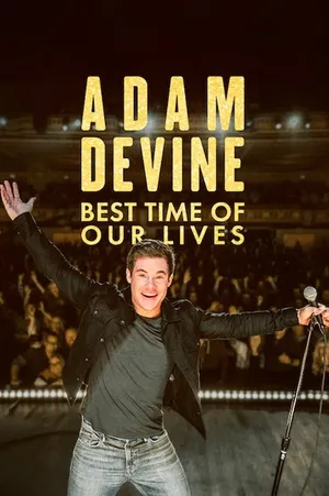Adam Devine: Thời Khắc Đẹp Nhất Trong Đời