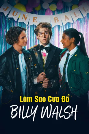 Làm Sao Để Cưa Đổ Billy Walsh?