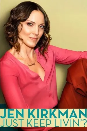 Jen Kirkman: Cứ Sống Tiếp Thôi Nhỉ?