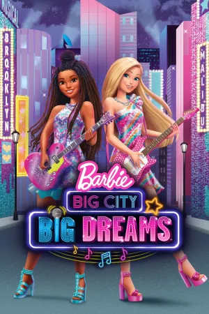 Barbie: Thành Phố Lớn, Ước Mơ Lớn