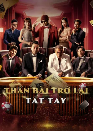 Thần Bài Trở Lại: Tất Tay