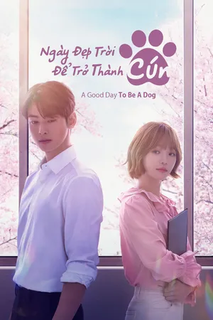 Ngày Đẹp Trời Để Trở Thành Cún