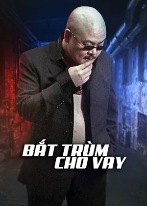 Bắt Trùm Cho Vay