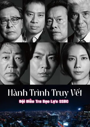 Hành Trình Truy Vết: Đội Điều Tra  Bạo Lực SSBC