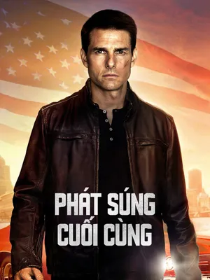 Jack Reacher: Phát Súng Cuối Cùng