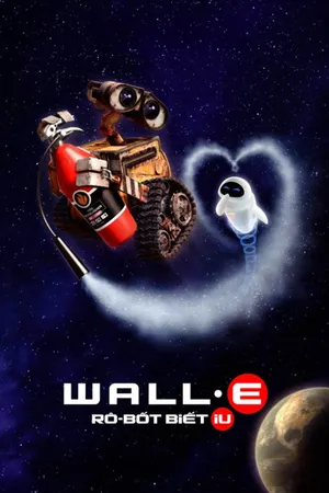 WALL-E: Robot Biết Yêu