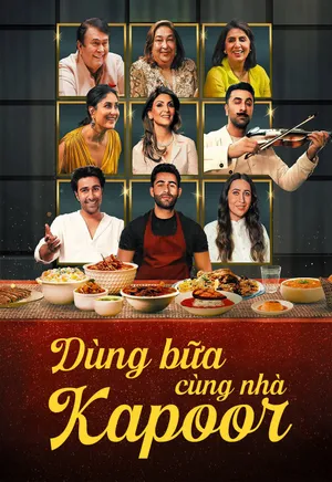 Dùng Bữa cùng Nhà Kapoor