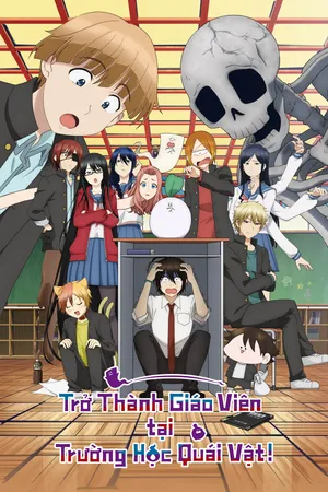 Trở Thành Giáo Viên Tại Trường Học Quái Vật