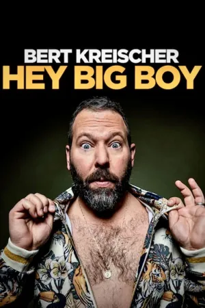 Bert Kreischer: Bé Bự Ơi