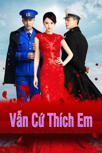 Vẫn Cứ Thích Em