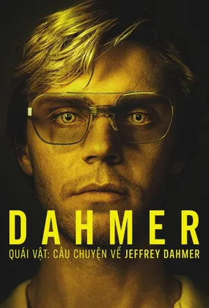 DAHMER – Quái Vật: Câu Chuyện Về Jeffrey Dahmer
