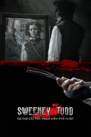 Sweeney Todd: Gã Thợ Cắt Tóc Nham Hiểm Phố Fleet